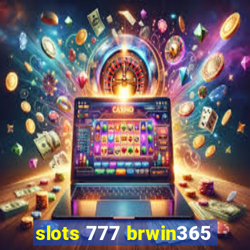 slots 777 brwin365